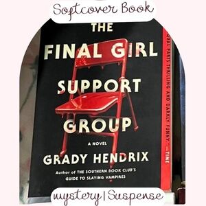 The Final Girl Support Group by Grady Hendrix in Softcover